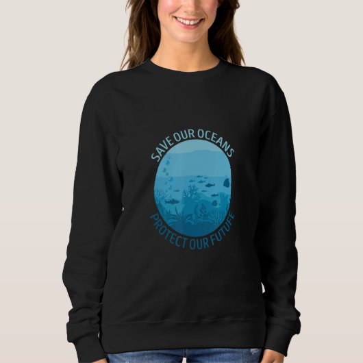 Sweatshirt Ave Ours Oceans Protect Our Future Earth Planet Wa (Devant)
