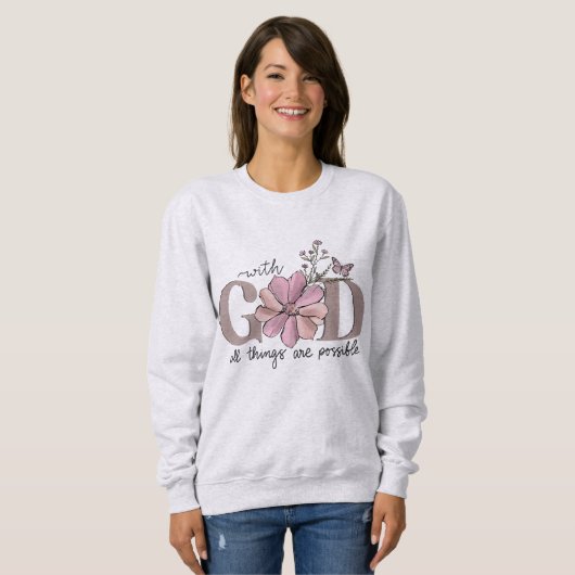 Sweatshirt Avec Dieu Toutes les choses sont possibles Citatio (Devant entier)