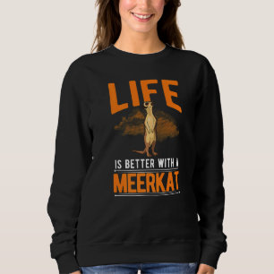 Sweatshirt avec un Meerkat