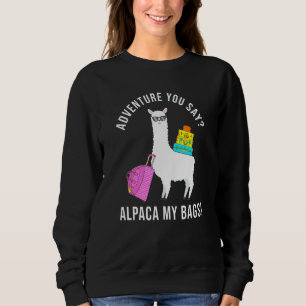 Sweatshirt Aventure Vous Dites Alpaca Mes Sacs Voyage Vacance