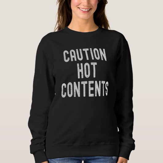 Sweatshirt Avertissement Contenu chaud (Devant)