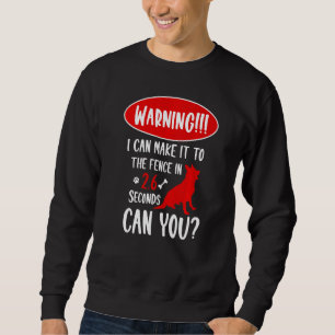Sweatshirt Avertissement Je Peux Arriver À La clôture En Alle