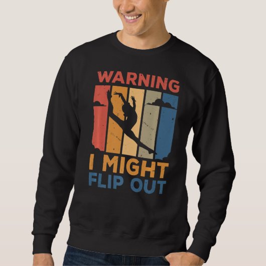 Sweatshirt Avertissement Je Pourrais Retourner Gymnastique Gy (Devant)