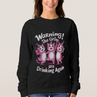 Sweatshirt Avertissement Les filles boivent encore Chats rose