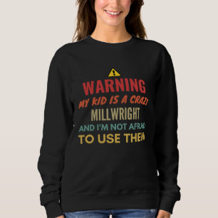 Sweatshirt Avertissement Mon Enfant Est Un Monteur Fou Et Je