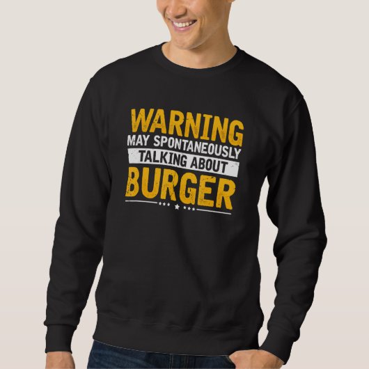 Sweatshirt Avertissement Parlant de Burger Cheeseburger Barbe (Devant)