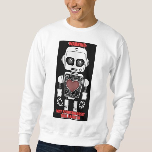 Sweatshirt Avertissement : Peut parler d'hommes blancs d'IA (Devant)