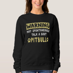 Sweatshirt Avertissement Peut Parler Spontanément De Mon Ap P