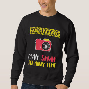 Sweatshirt Avertissement Peut S'Aligner À Tout Moment Photogr