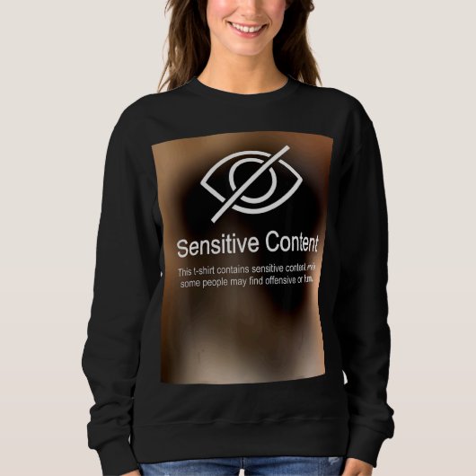 Sweatshirt Avertissement sur le contenu sensible 2 (Devant)