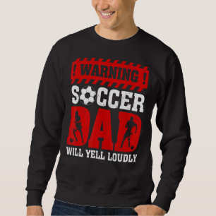 Sweatshirt Avertissement vintage Va hurler bruyamment Soccer