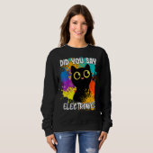 Sweatshirt Avez-Vous Dit Électronique Chat Noir (Devant entier)