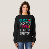 Sweatshirt Avez-Vous Même Lu Les Instructions Enseignant Dire (Devant entier)