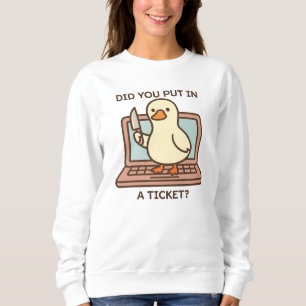 Sweatshirt Avez-vous mis un ticket ? Canard