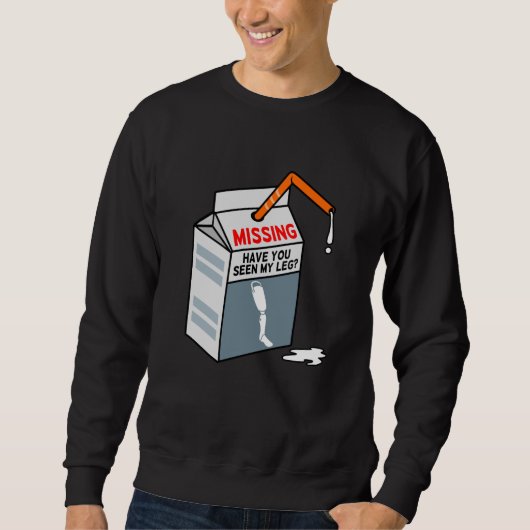 Sweatshirt Avez-Vous Vu Ma Prothèse Amputée Amputée De La Jam (Devant)