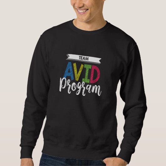 Sweatshirt AVID Team School Teacher Cadeau étudiant (Devant)