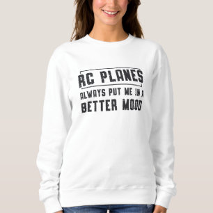 Sweatshirt Avion RC Planes Meilleure humeur Avion RC Plane
