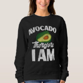 Sweatshirt Avocado Donc Je Suis Avocado (Devant)