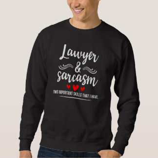 Sweatshirt Avocat & Sarcasme Deux Compétences Importantes Fie