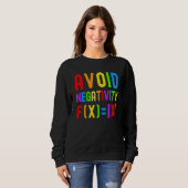 Sweatshirt Avoid Negativity  Kids Math Math Equation Math Gee (Devant entier)