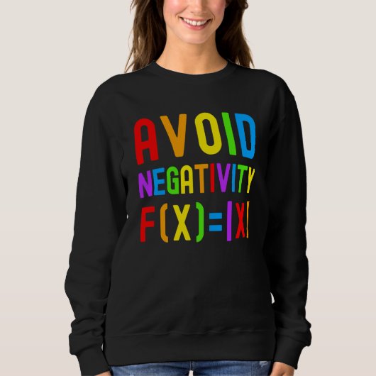 Sweatshirt Avoid Negativity  Kids Math Math Equation Math Gee (Devant)