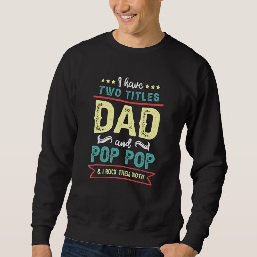 Sweatshirt Avoir deux titres les rocher les deux Pop Pop Papa (Devant)