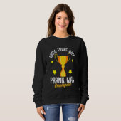 Sweatshirt Avril Fools Day Prank Champion de guerre Funny Win (Devant entier)