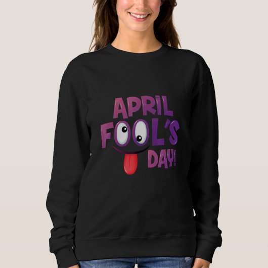 Sweatshirt Avril Fools Day Squad Pranks Citation Avril Fool's (Devant)