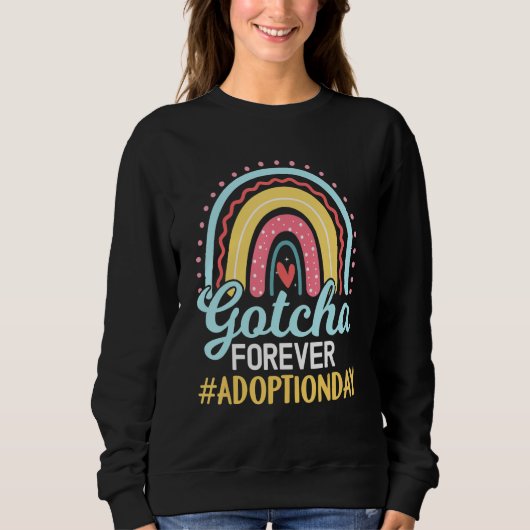 Sweatshirt Awesome Adoption Day Gotcha Forever Rainbow (Devant)