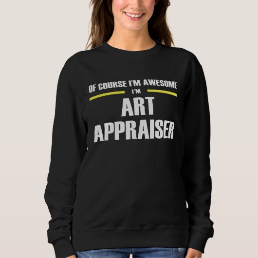 Sweatshirt Awesome Art Appraiser (Devant)