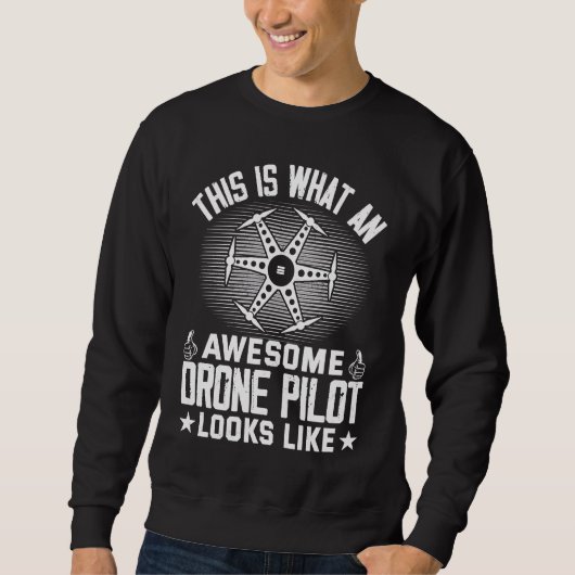 Sweatshirt Awesome Drone Pilot looks like  Drone Enthusiasts  (Devant)
