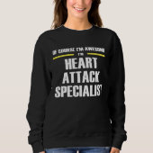 Sweatshirt Awesome Heart Attack Specialist (Devant)