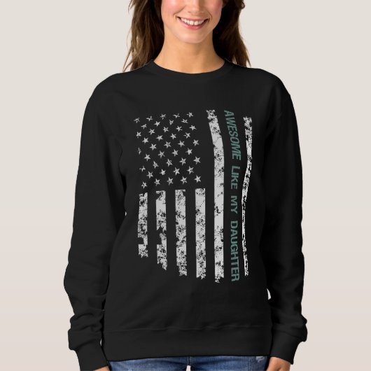 Sweatshirt Awesome Like My Daughter American Flag Father s Da (Devant)