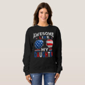 Sweatshirt Awesome Like My Daughter Sunglasses Patriotic 4th (Devant entier)