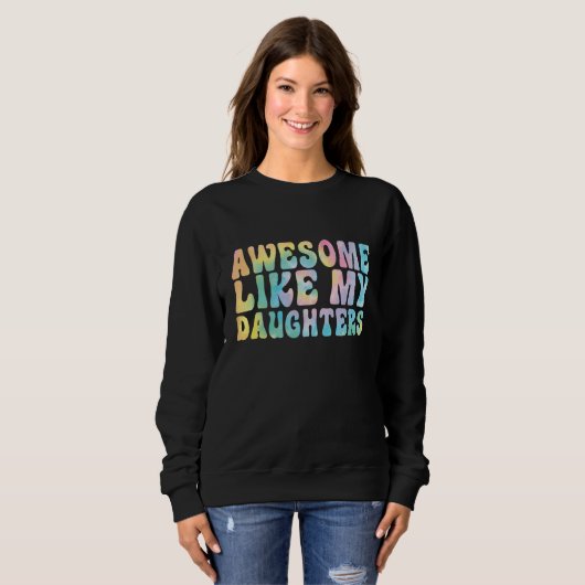 Sweatshirt Awesome Like My Daughter Tiedye Men Dad Fathers (Devant entier)