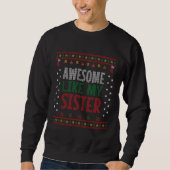 Sweatshirt Awesome Like My Sister Christmas Knit Sweater Look (Devant)