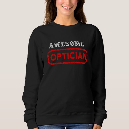 Sweatshirt Awesome Optométriste Opticien Ophtalmologue Conta (Devant)