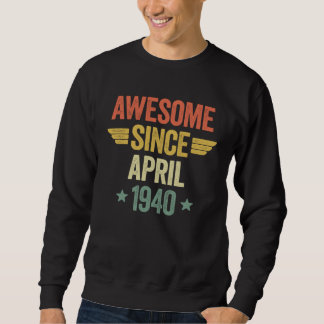 Sweatshirt Awesome Since April 1940