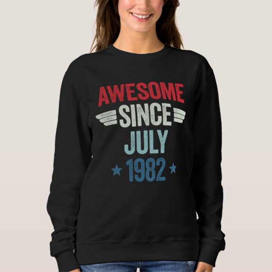 Sweatshirt Awesome Since July 1982 (Devant)