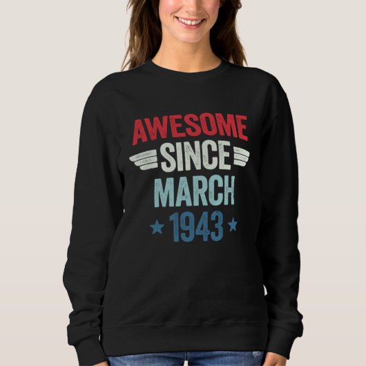 Sweatshirt Awesome Since March 1943 (Devant)