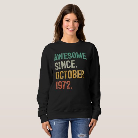Sweatshirt Awesome Since October 1972 50th Birthday  50 Years (Devant entier)