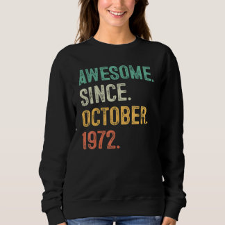 Sweatshirt Awesome Since October 1972 50th Birthday  50 Years