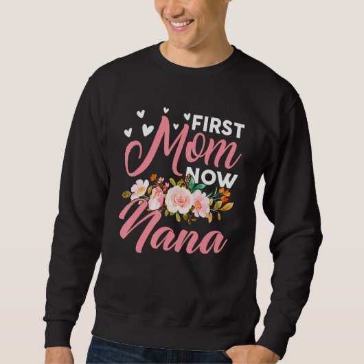 Sweatshirt Awome First Maman Maintenant Nana Famille Matching (Devant)