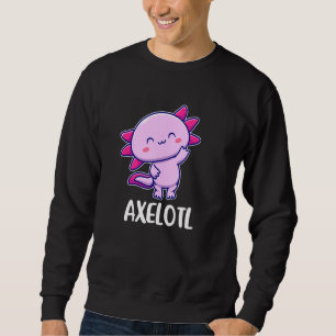 Sweatshirt Axelotl Axolotl Cute Pour Ax Ou Axel