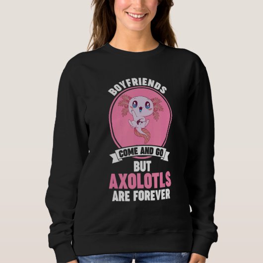 Sweatshirt Axolotls are forever Axolotl (Devant)