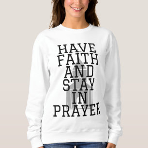 Sweatshirt Ayez foi dans la prière Audacieux femmes