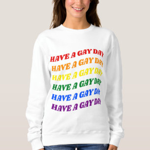 Sweatshirt Ayez une journée gay arc-en-ciel