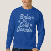 Sweatshirt Baby It's Cold Outside - Icy Blue Frozen Noël (Devant)