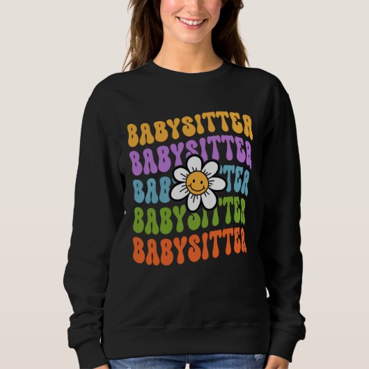 Sweatshirt Babysitter Back To School First Day Of School Appr (Devant)