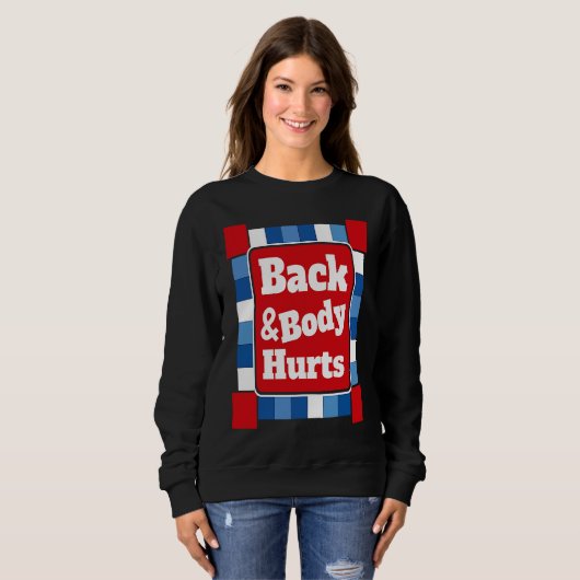 Sweatshirt Back Body Hurts Quote Workout Gym Top (Devant entier)
